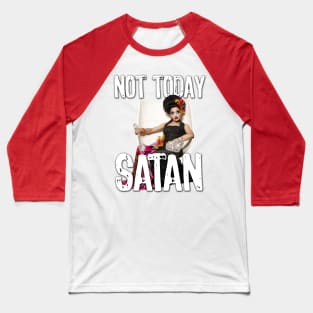 Not Today Satan Baseball T-Shirt